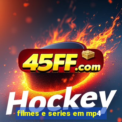 filmes e series em mp4